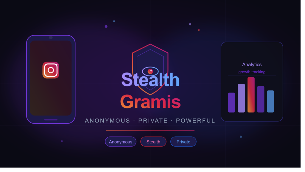 StealthGramis Complete Guide 2025