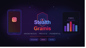 StealthGramis Complete Guide 2025